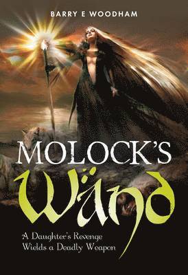 Barry E Woodham - Molock's Wand, Häftad