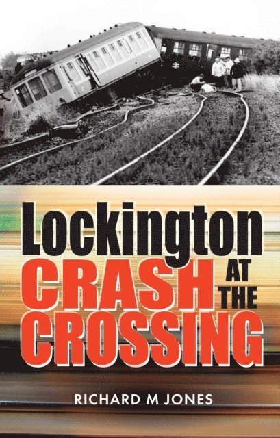 Richard M Jones - Lockington Crash at the Crossing, E-bok