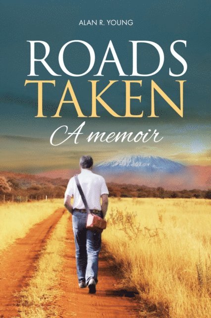 Alan R Young - Roads Taken, E-bok