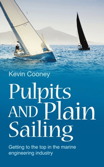 Kevin Cooney - Pulpits and Plain Sailing, E-bok