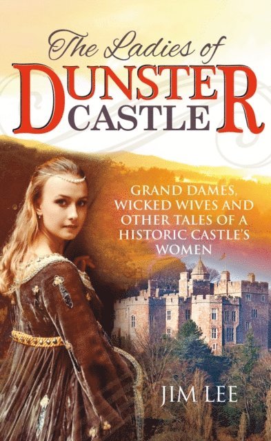 Jim Lee - Ladies of Dunster Castle, E-bok