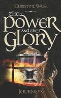 The Power and the Glory - Journeys