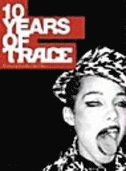 Claude Grunitzky, Steven Psyllos - Ten Years of Trace, Häftad