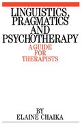 Linguistics. Pragmatics and Psychotherapy - A Guide for Therapists
