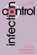 Infection Control - Science, Management and Practice