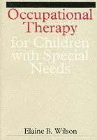 Elaine Wilson - Occupational Therapy for Children with Special Needs, Häftad. Tillgänglighet: Lägg i varukorg