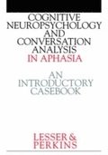 Cognitive Neuropsychology and and Conversion Analysis in Aphasia - An Introductory Casebook