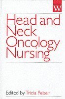 Head and Neck Oncology Nursing av Tricia Feber