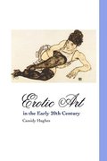 Erotic Art in the Early 20th Century