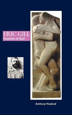 ANTHONY HOYLAND - Eric Gill, Inbunden