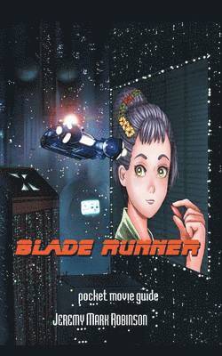 Jeremy Mark Robinson - Blade Runner, Häftad