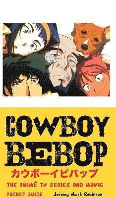 Jeremy Mark Robinson - Cowboy Bebop, Inbunden