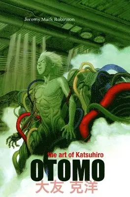 Jeremy Mark Robinson - Art of Katsuhiro Otomo, Inbunden. Tillgänglighet: Lägg i varukorg