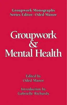 Oded Manor - Groupwork in Mental Health, Häftad. Tillgänglighet: Lägg i varukorg