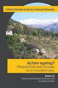 Active Ageing?: Perspectives from Europe on a Vaunted Topic