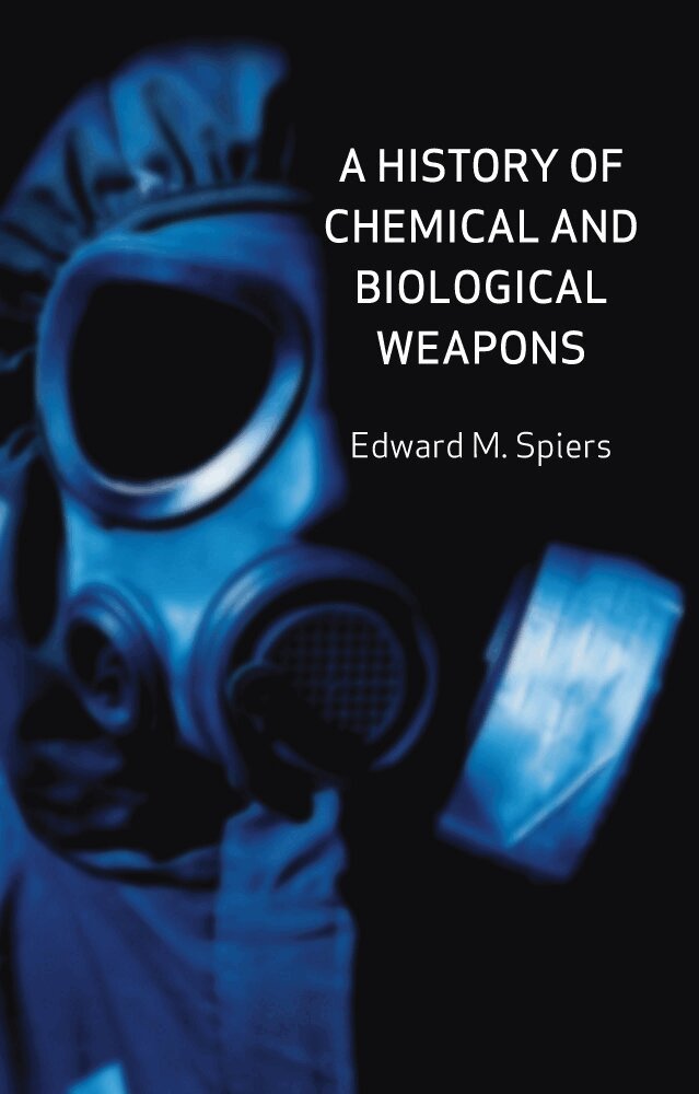 Edward M. Spiers - History of Chemical and Biological Weapons, Inbunden. Tillgänglighet: Tillfälligt slut