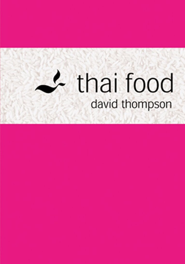 David Thompson - Thai Food, Inbunden