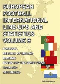European Football International Line-ups & Statistics - Volume 8