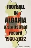 Michael Robinson - Football in Albania 1930-2022, Häftad. Tillgänglighet: Lägg i varukorg