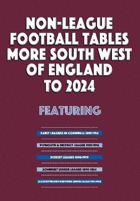 Mick Blakeman, Michael Robinson - Non-League Football Tables - More South West of England to 2024, Häftad
