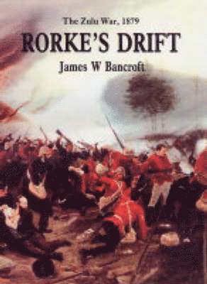 James W. Bancroft - Rorke's Drift, Häftad. Tillgänglighet: Tillfälligt slut