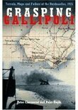 Peter Chasseaud, Peter Doyle - Grasping Gallipoli, Inbunden. Tillgänglighet: Tillfälligt slut