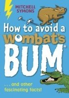 Mitchell Symons - How to Avoid a Wombat's Bum, Häftad