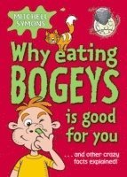 Mitchell Symons - Why Eating Bogeys is Good for You, Häftad