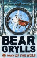 Bear Grylls - Mission Survival 2: Way of the Wolf, Häftad