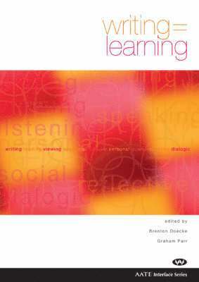 Brenton Doecke, Graham Parr - Writing = Learning, Häftad
