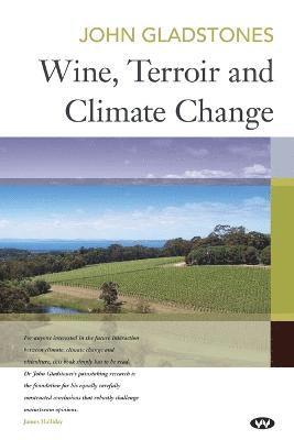 John Gladstones - Wine, Terroir and Climate Change, Häftad. Tillgänglighet: Lägg i varukorg