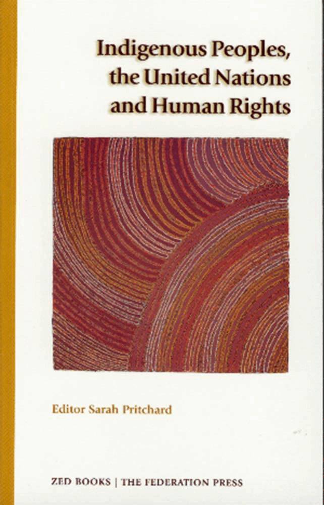Sarah Pritchard - Indigenous Peoples, the United Nations and Human Rights, Häftad. Tillgänglighet: Tillfälligt slut