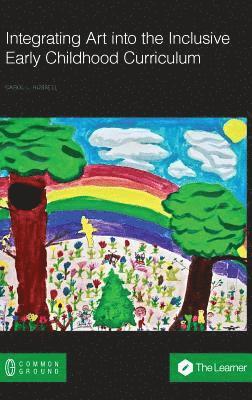 Carol L Russell - Integrating Art into the Inclusive Early Childhood Curriculum, Inbunden