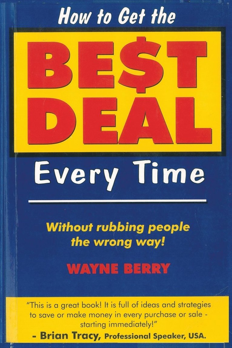 Wayne Berry - How To Get The Best Deal Everytime: Without rubbing people the wrong way, Häftad. Tillgänglighet: Tillfälligt slut