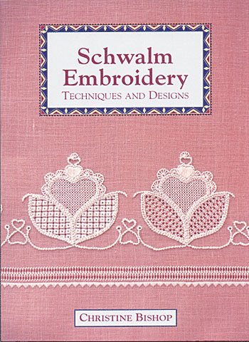 Christine Bishop - Schwalm Embroidery, Häftad