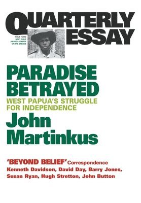 John Martinkus - Paradise Betrayed: West Papua's struggle for independence, Häftad