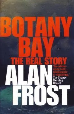 Alan Frost - Botany Bay: The Real Story, Häftad. Tillgänglighet: Lägg i varukorg