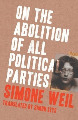 Simone Weil - On the Abolition of All Political Parties, Övrigt