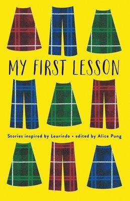 Alice Pung - My First Lesson: Stories Inspired by Laurinda, Häftad