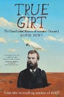 True Girt: The Unauthorised History of Australia