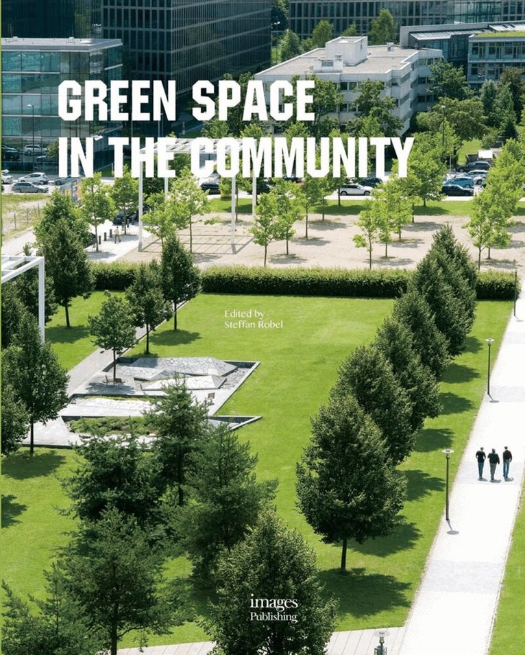 Deniz Aslan, Yossapon Boonsom - Green Space in the Community, Inbunden. Tillgänglighet: Lägg i varukorg