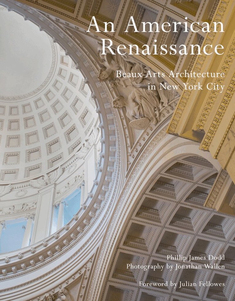 Phillip James Dodd - American Renaissance, Inbunden