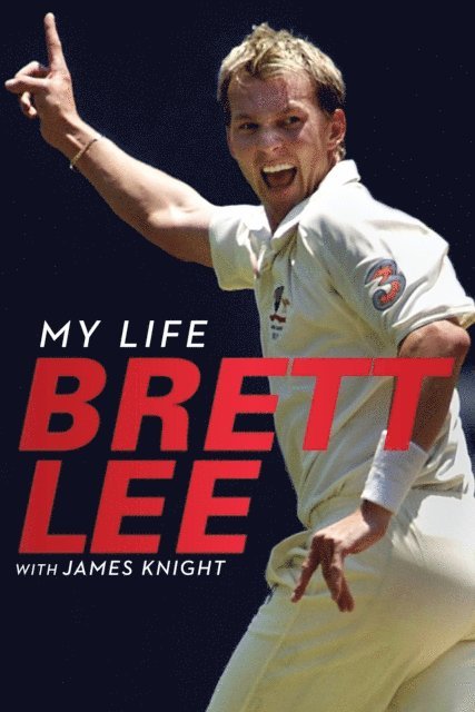 James Knight, Brett Lee - Brett Lee - My Life, E-bok