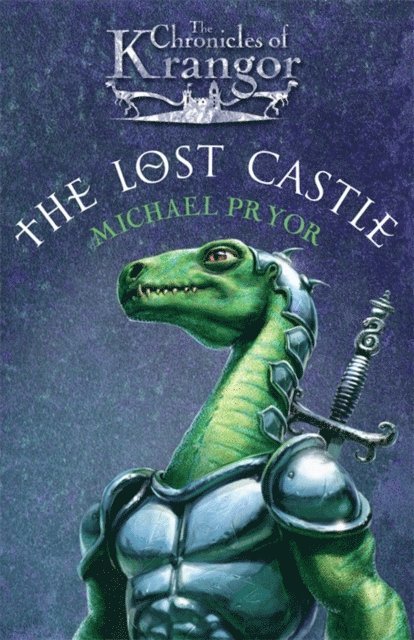Michael Pryor - Chronicles Of Krangor 1: Lost Castle, E-bok