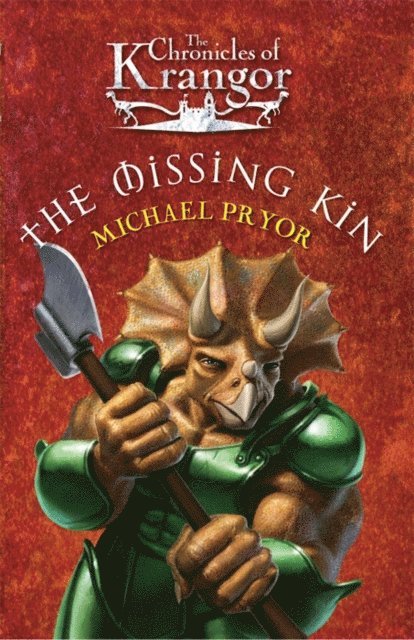 Michael Pryor - Chronicles Of Krangor 2: The Missing Kin, E-bok