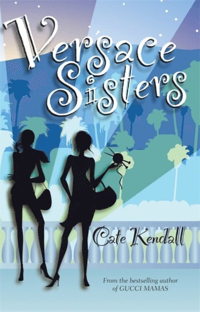 Cate Kendall - Versace Sisters, E-bok