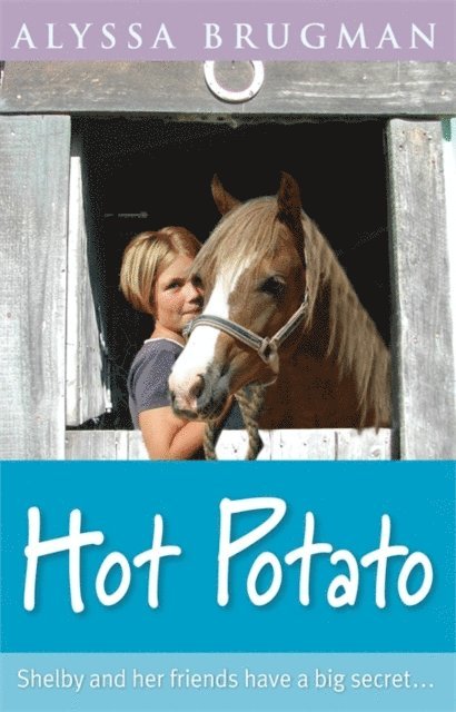 Alyssa Brugman - Hot Potato, E-bok