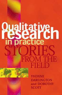 Yvonne Darlington, Dorothy Scott - Qualitative Research in Practice, Häftad. Tillgänglighet: Lägg i varukorg