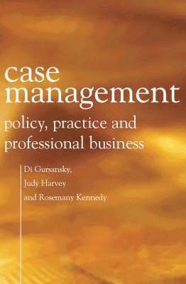 Di Gursansky, Rosemary Kennedy, Judy Harvey - Case Management, Häftad