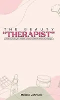 Melissa Johnson - Beauty "Therapist", Inbunden. Tillgänglighet: Lägg i varukorg